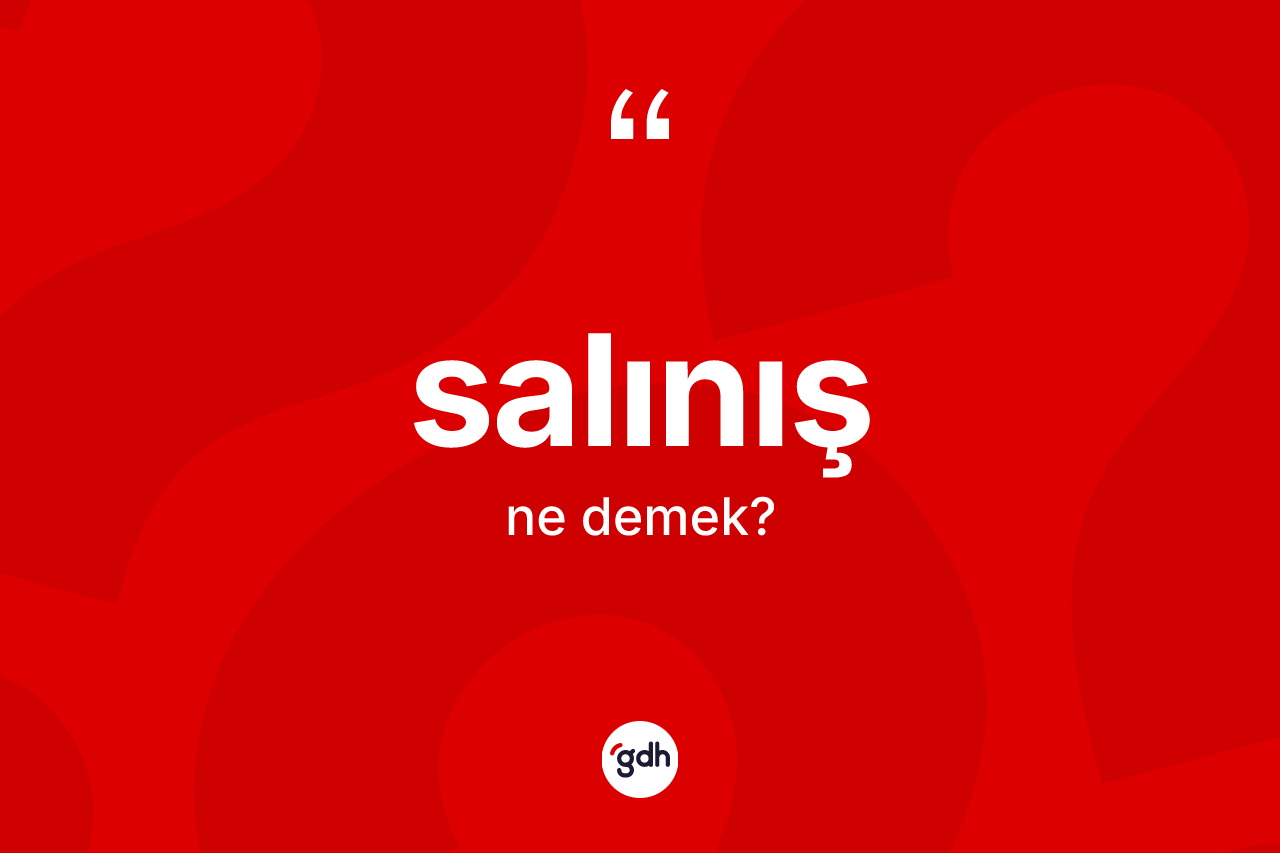 Salınış kelimesinin tanımı nedir?