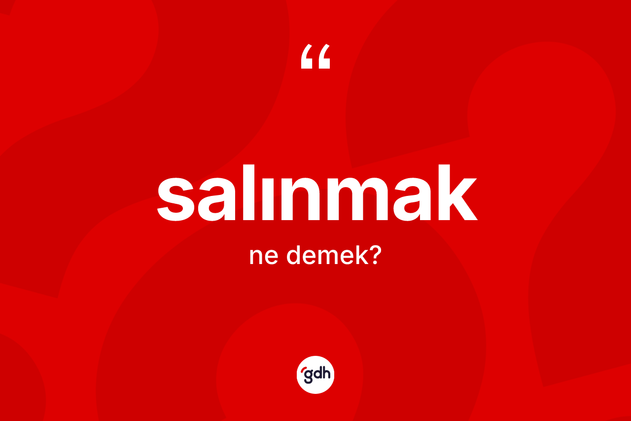 Salınmak nedir?