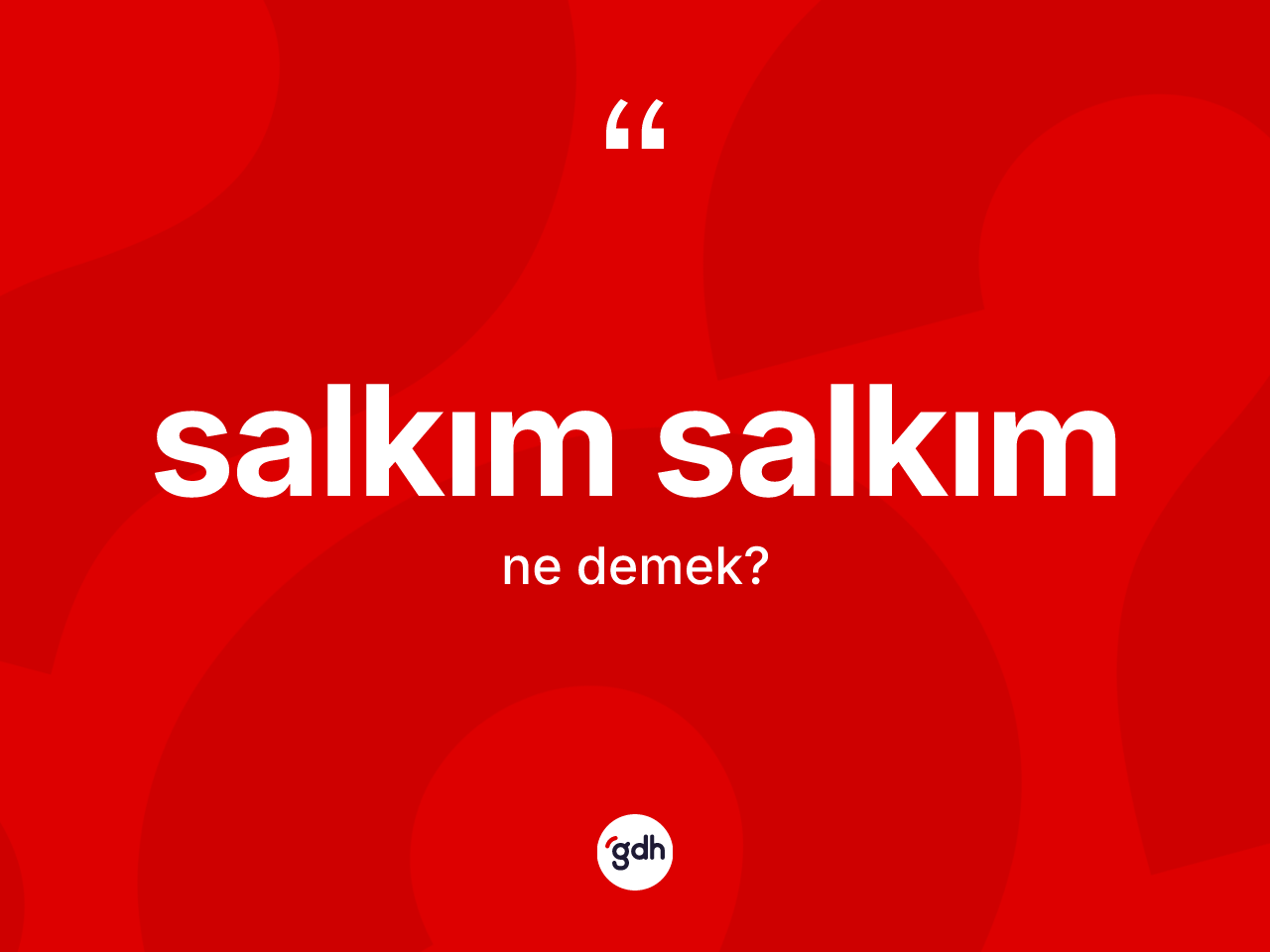 Salkım salkım kelimesinin tanımı nedir? Salkım salkımın sözlükteki anlamı nedir?