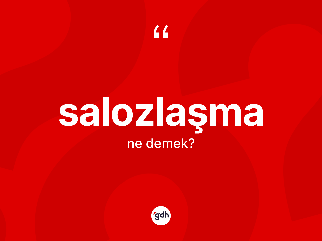 Salozlaşma kelimesinin anlamı nedir? Salozlaşma kelimesinin TDK anlamı nedir?