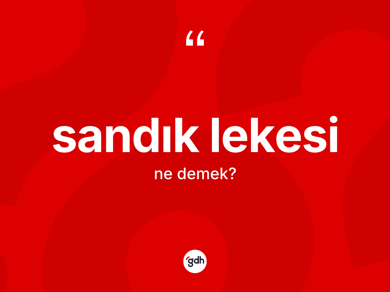 Sandık lekesi kelimesinin anlamı nedir? Sandık lekesinin kısaca tanımı nedir?