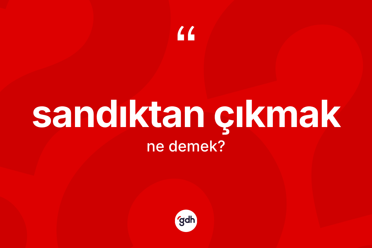 Sandıktan çıkmak nedir?