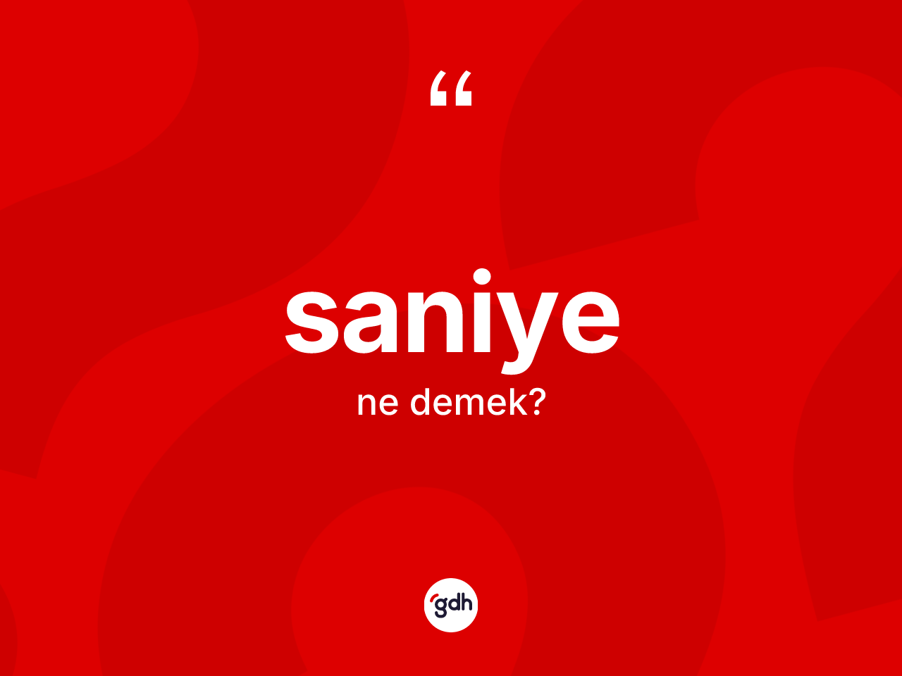 Saniye kelimesinin tanımı nedir? Saniye kelimesinin TDK'ya göre açıklaması nedir?