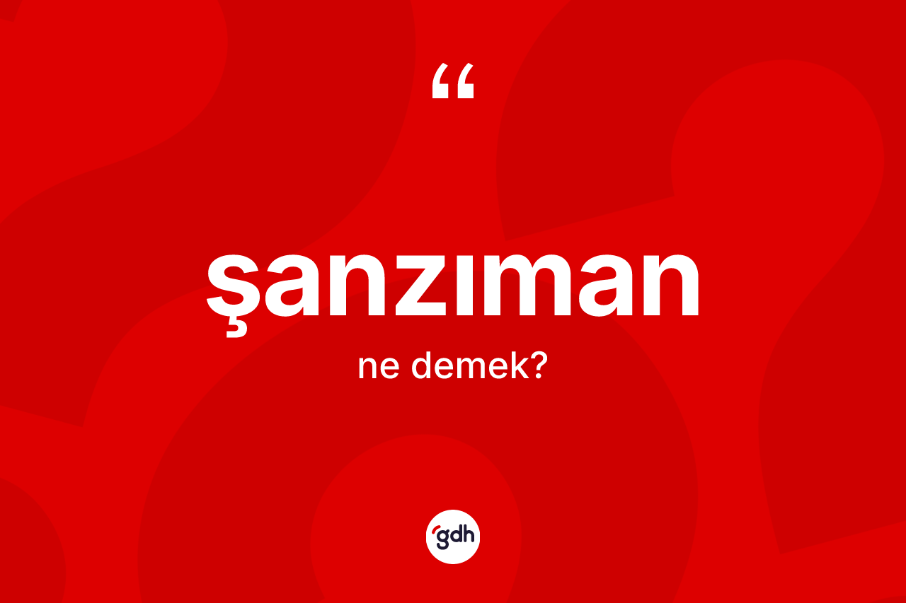 Şanzıman kelimesi ne anlama gelir? Şanzımanın sözlükteki anlamı nedir?
