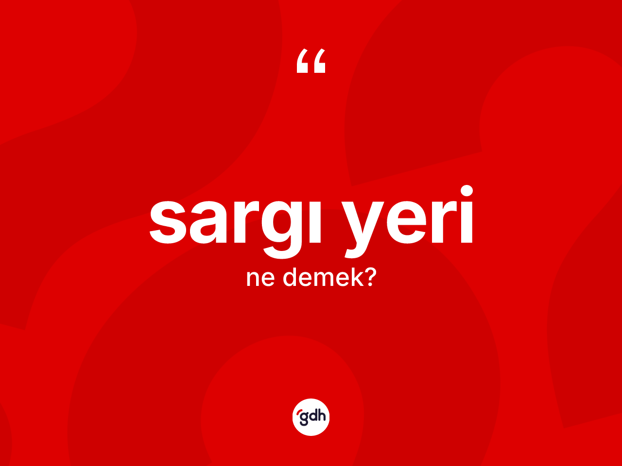 Sargı yeri kelimesinin anlamı nedir? Sargı yeri kelimesinin kaç farklı anlamı var?