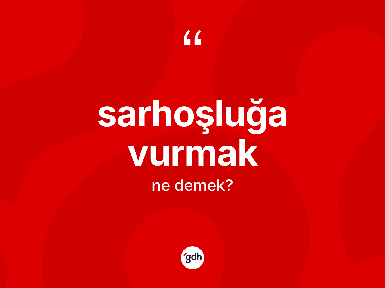 Sarhoşluğa vurmak ifadesinin sözlükteki anlamı nedir? Sarhoşluğa vurmak ifadesi hangi durumlarda kullanılır?