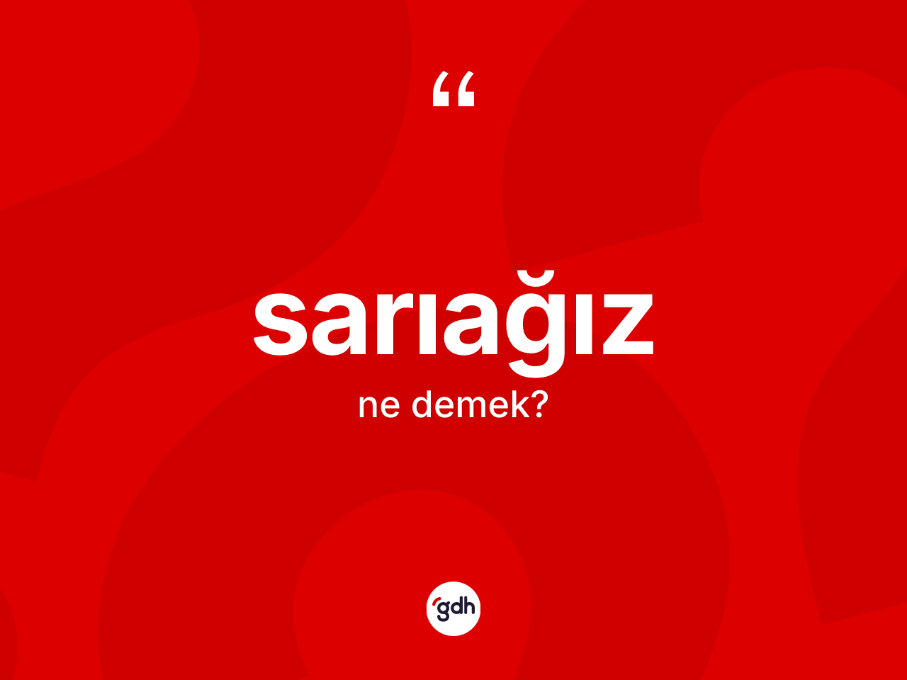 Sarıağız kelimesinin tanımı nedir? Sarıağız kelimesinin kaç farklı anlamı var?