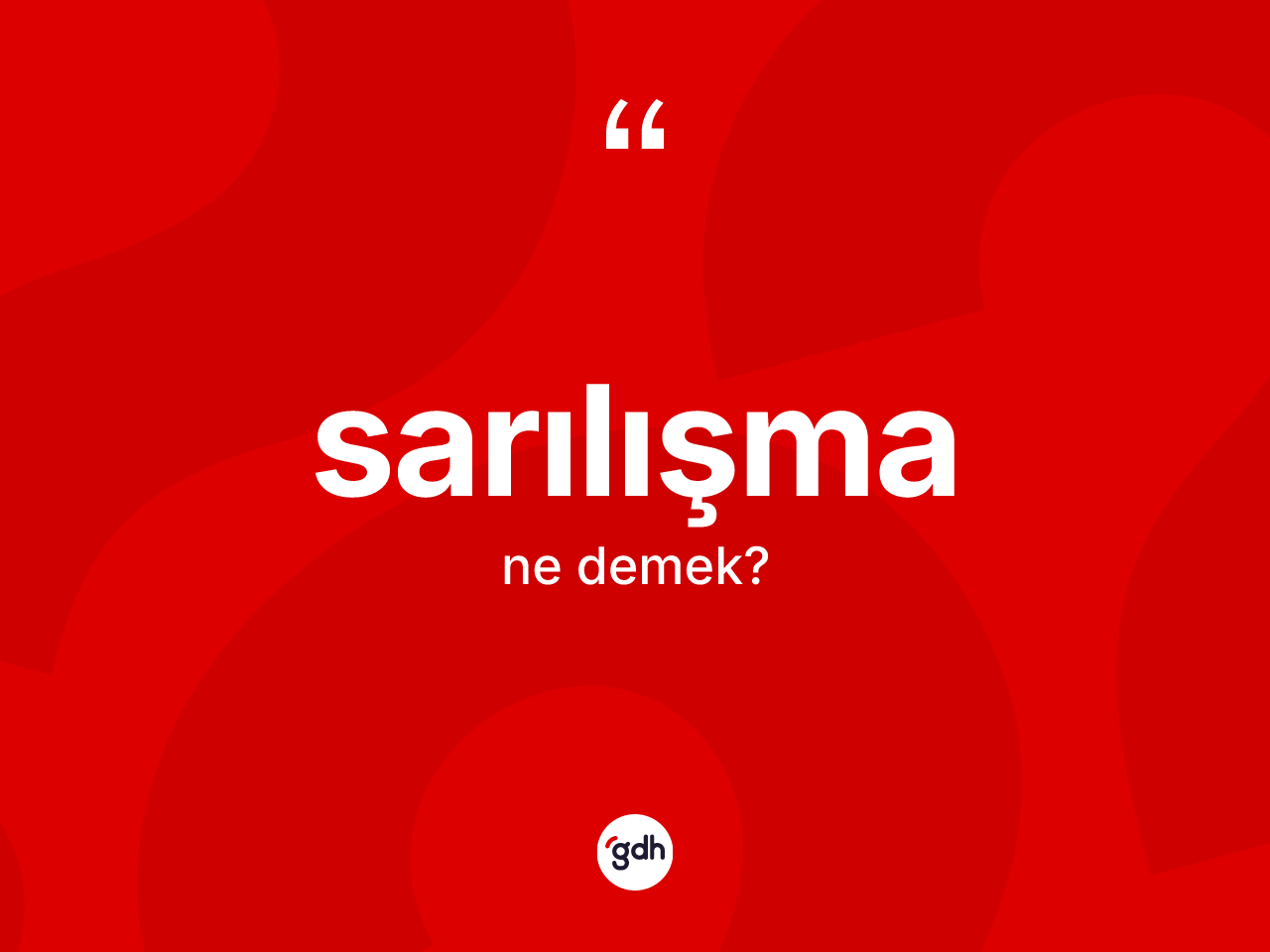 Sarılışma ne demek? Sarılışma kelimesinin TDK anlamı nedir?