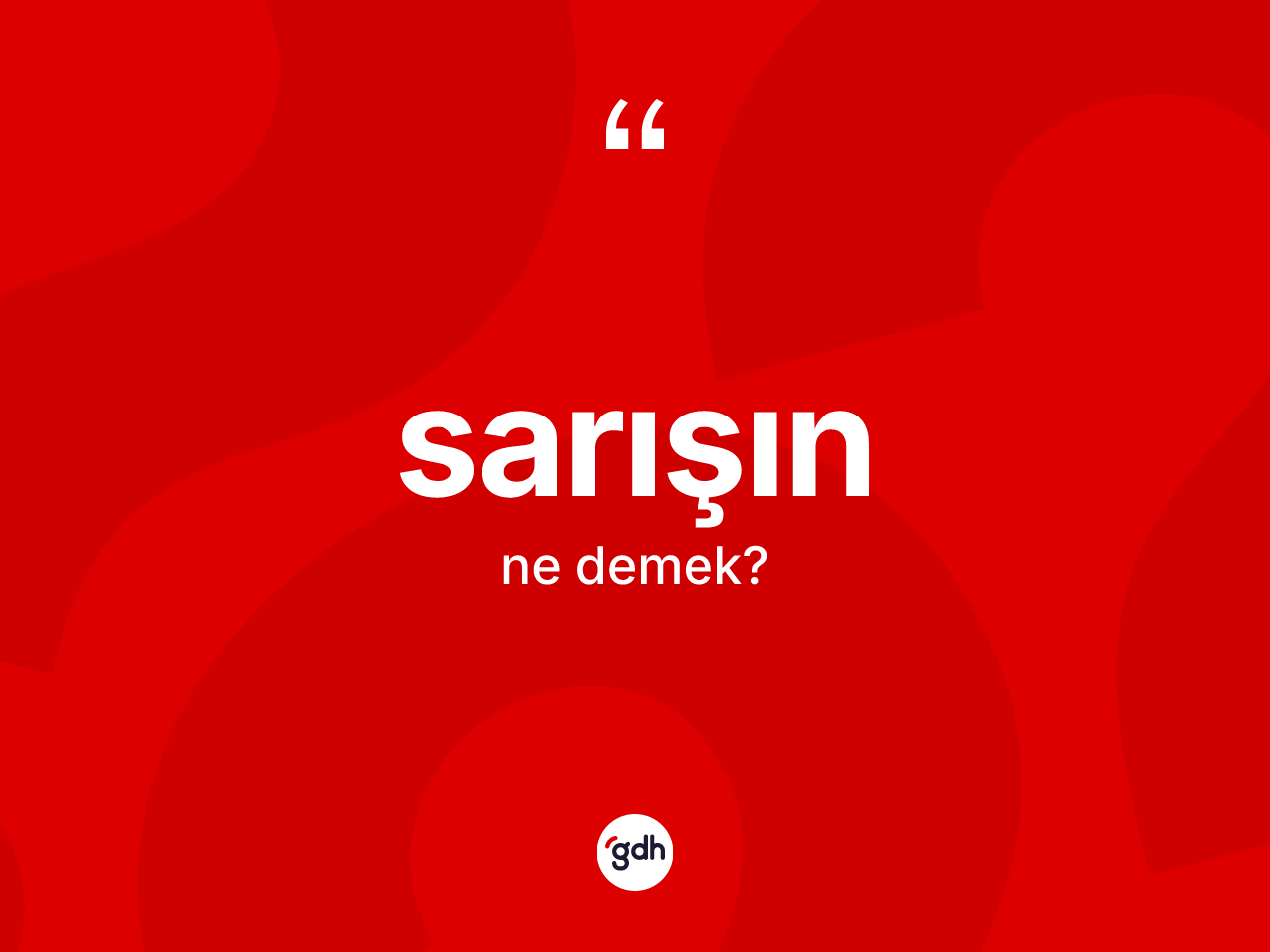 Sarışın kelimesinin tanımı nedir? Sarışın kelimesinin özellikleri nelerdir?