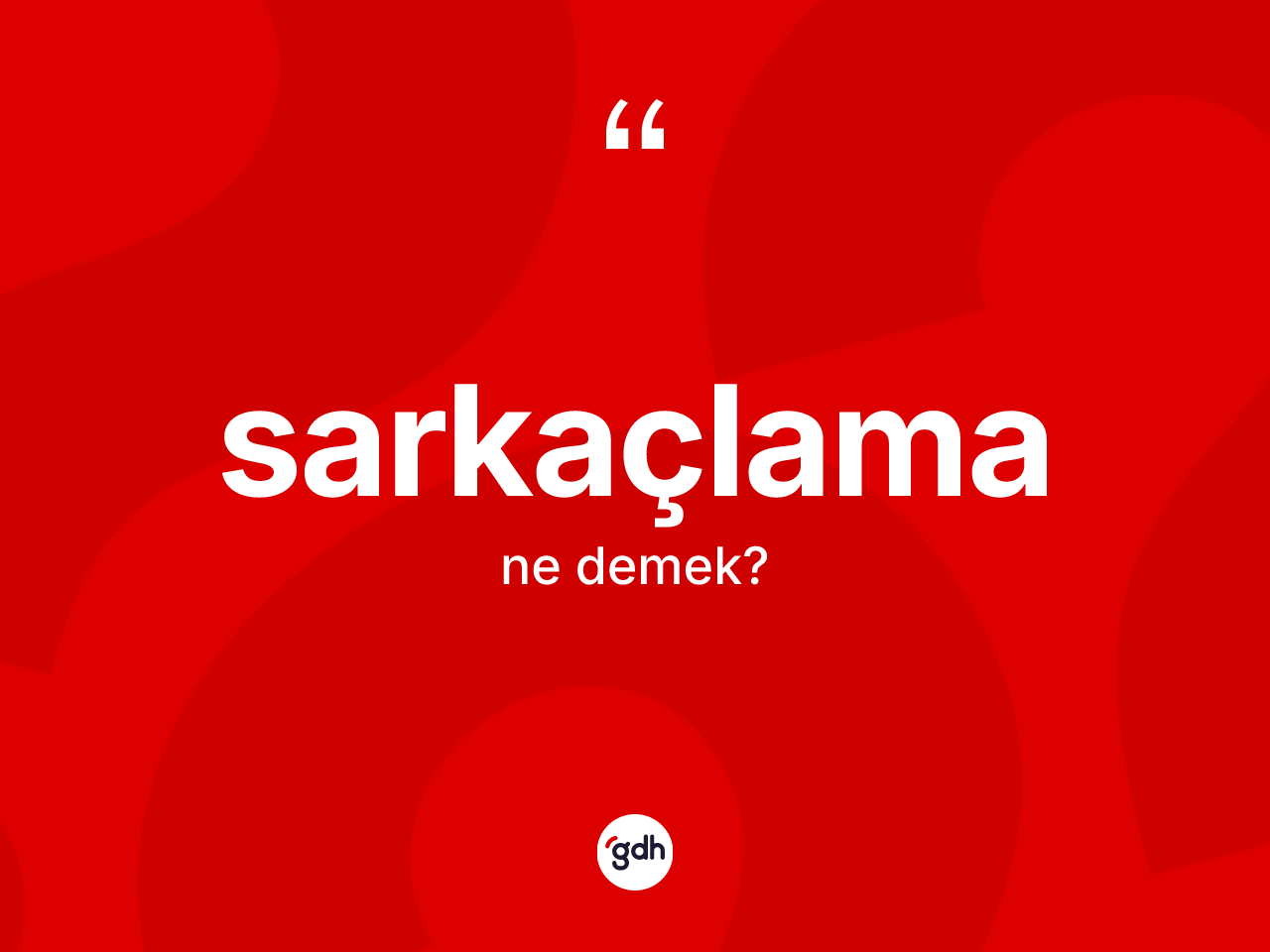 Sarkaçlama kelimesinin tanımı nedir? Sarkaçlamanın TDK'ya göre anlamı nedir?