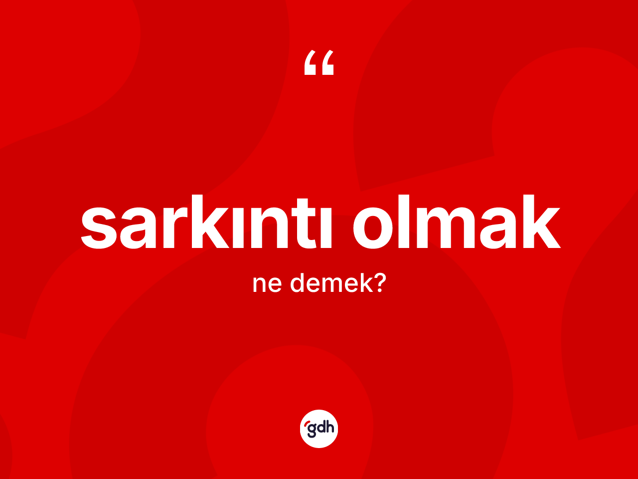 Sarkıntı olmak nedir? Sarkıntı olmak ifadesinin sözlük anlamı nedir?