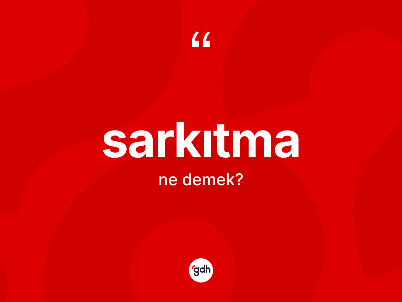 Sarkıtma kelimesinin tanımı nedir? Sarkıtma kelimesinin özellikleri nelerdir?