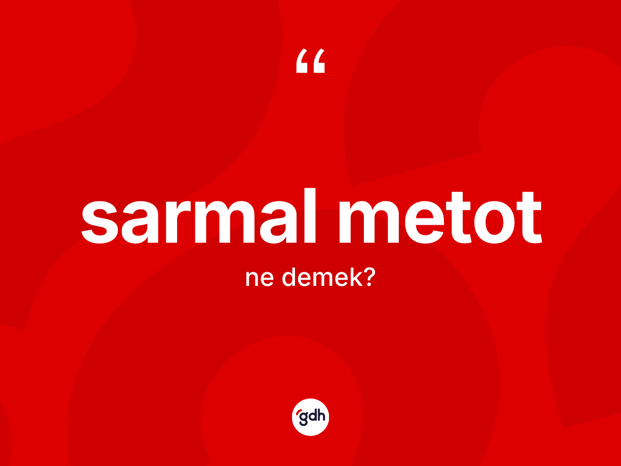 Sarmal metot nedir? Sarmal metot kelimesinin TDK'ya göre açıklaması nedir?