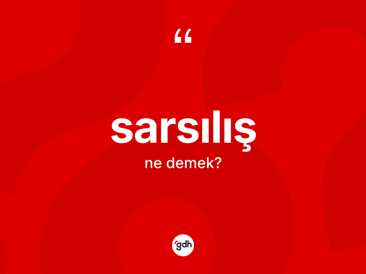 Sarsılış kelimesinin tanımı nedir? Sarsılış kelimesinin TDK'ya göre açıklaması nedir?