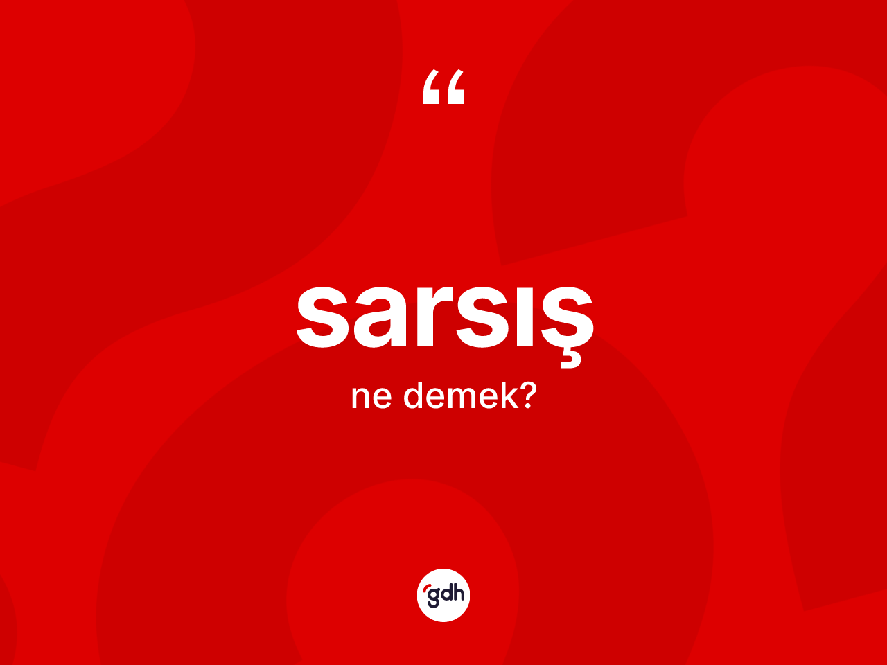 Sarsış kelimesi ne demek? Sarsışın TDK'ya göre anlamı nedir?