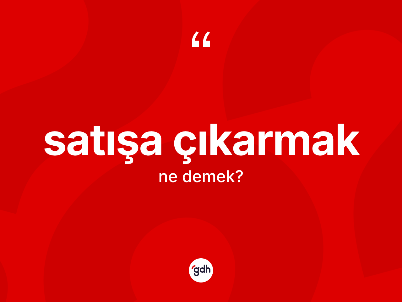 Satışa çıkarmak ifadesi ne demek? Satışa çıkarmak ifadesinin özellikleri nelerdir?