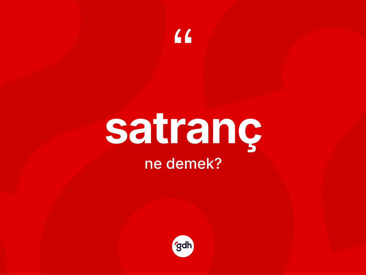 Satranç kelimesi ne anlama gelir? Satrancın TDK'ya göre anlamı nedir?