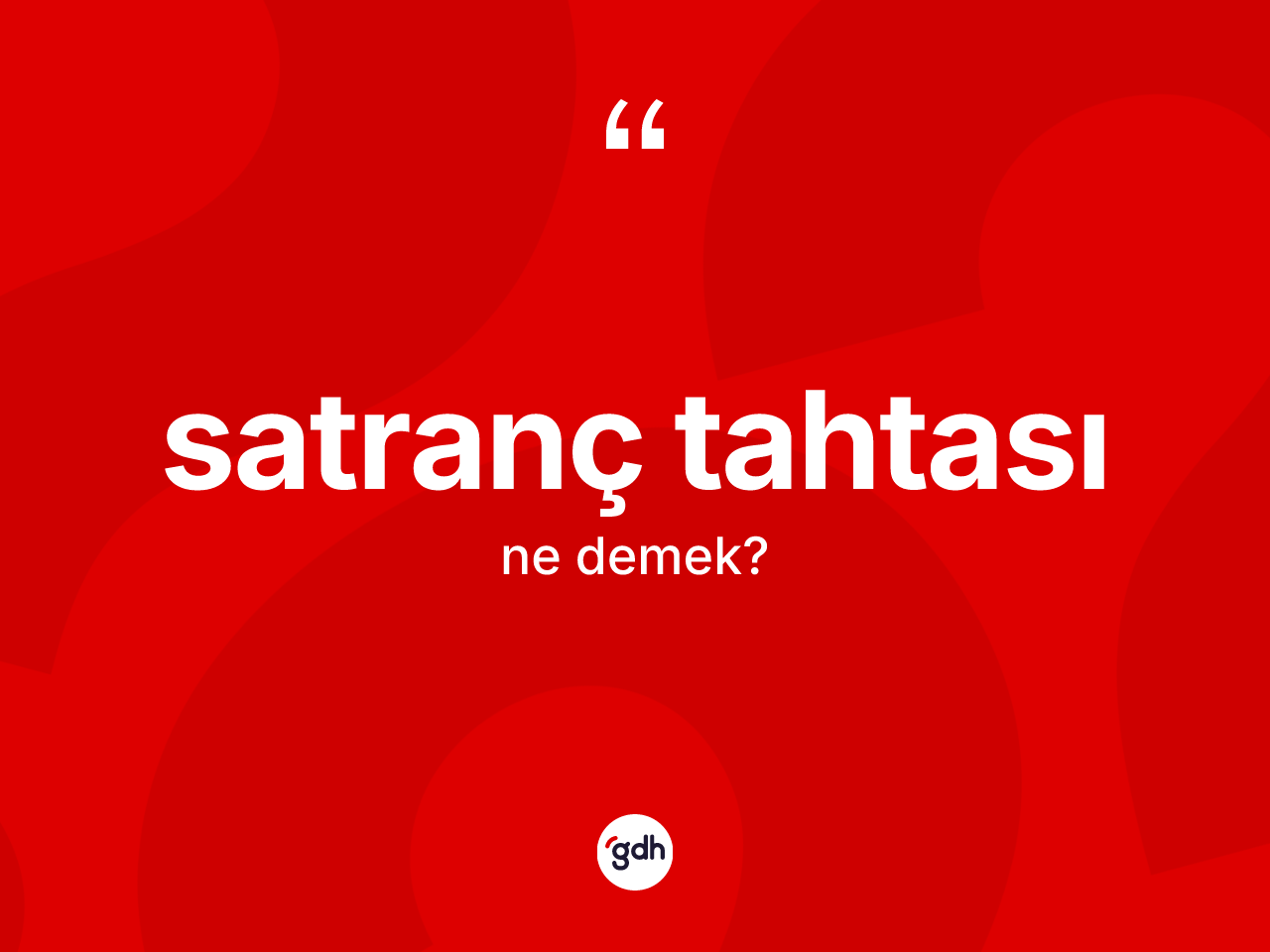 Satranç tahtası kelimesinin sözlükteki tanımı nedir? Satranç tahtası kelimesinin özellikleri nelerdir?