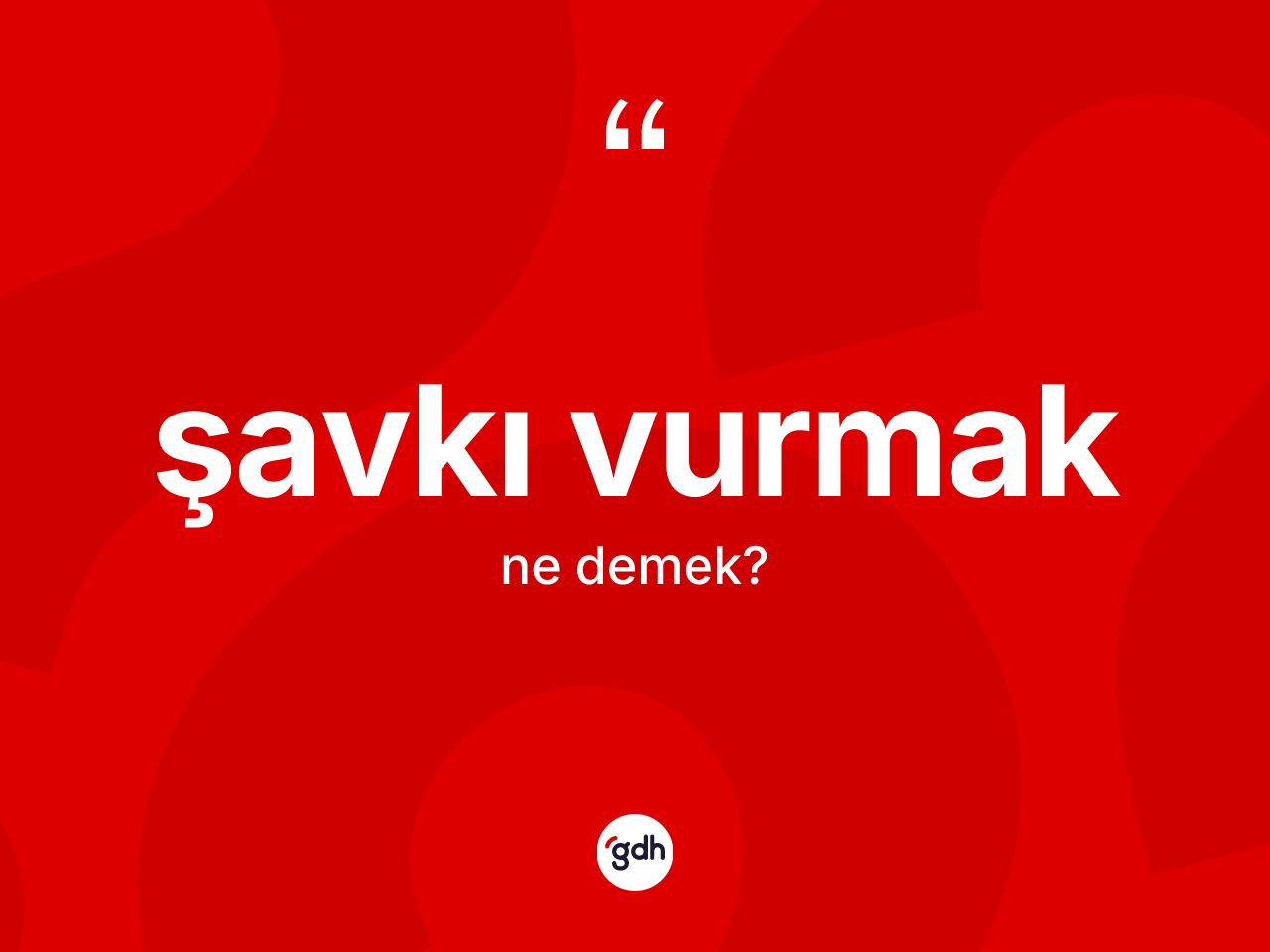 Şavkı vurmak sözü ne demek? Şavkı vurmak ifadesinin TDK anlamı nedir?