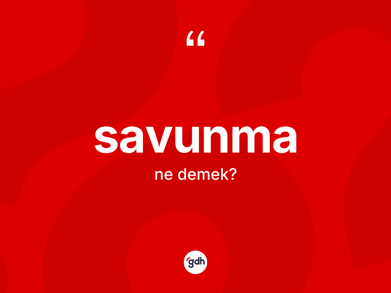 Savunma kelimesinin tanımı nedir? Savunmanın kısaca tanımı nedir?