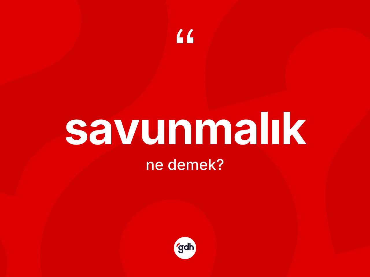 Savunmalık kelimesinin tanımı nedir? Savunmalığın TDK'ya göre anlamı nedir?