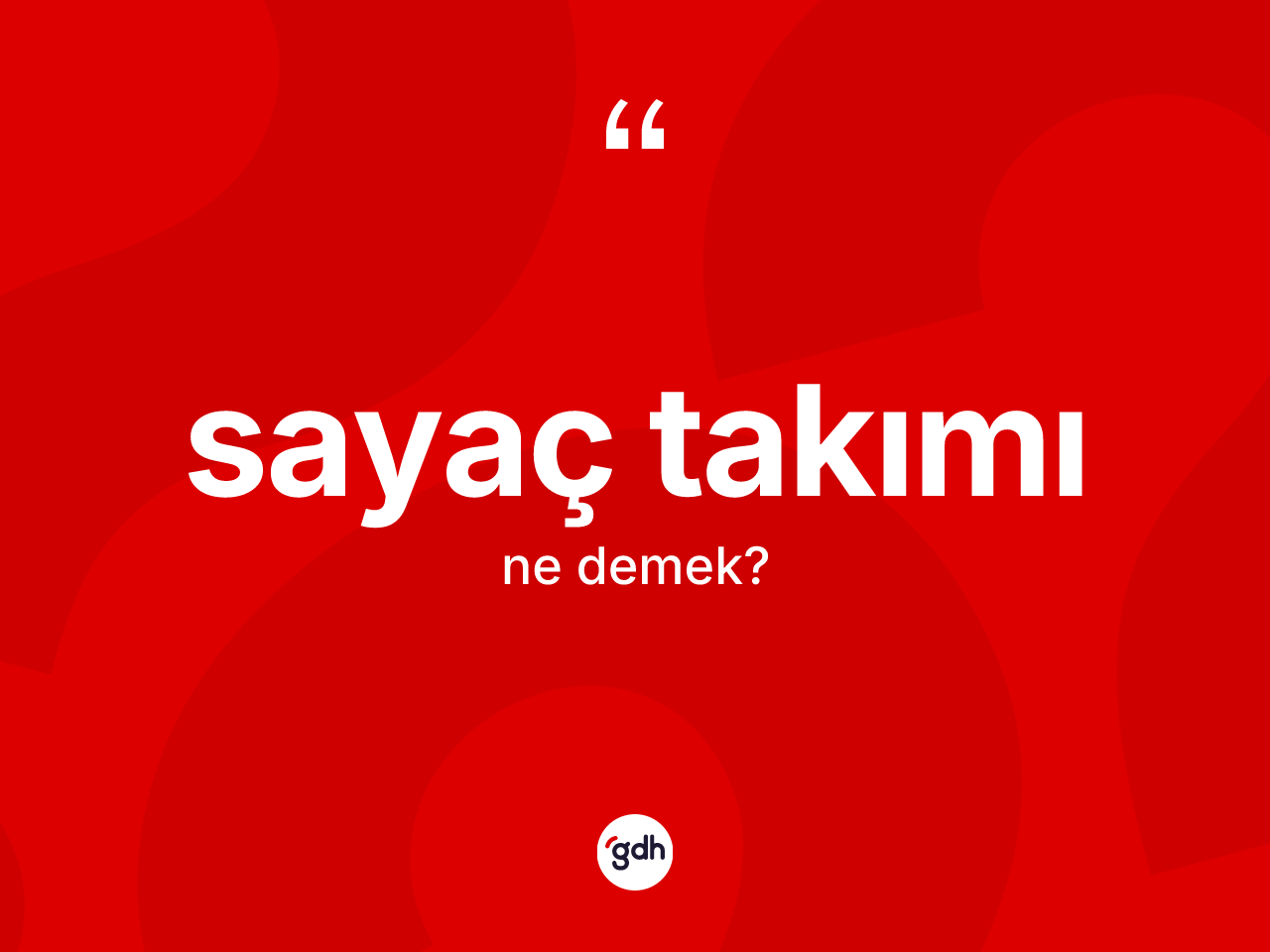 Sayaç takımı ne anlama gelir? Sayaç takımının TDK'ya göre anlamı nedir?