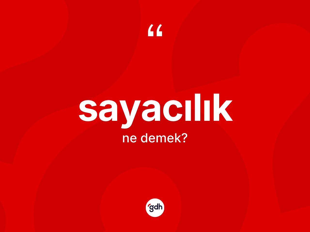 Sayacılık kelimesi nedir? Sayacılığın halk arasındaki kullanımı nasıldır?