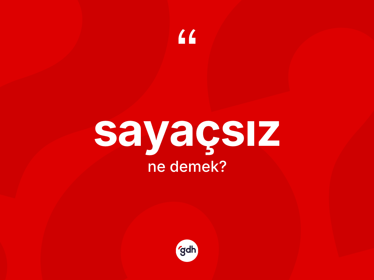 Sayaçsız kelimesinin tanımı nedir? Sayaçsızın sözlükteki anlamı nedir?
