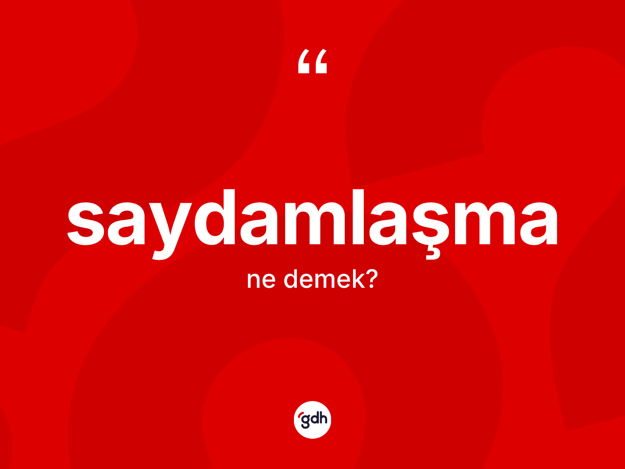 Saydamlaşma kelimesinin tanımı nedir? Saydamlaşmanın TDK'ya göre anlamı nedir?