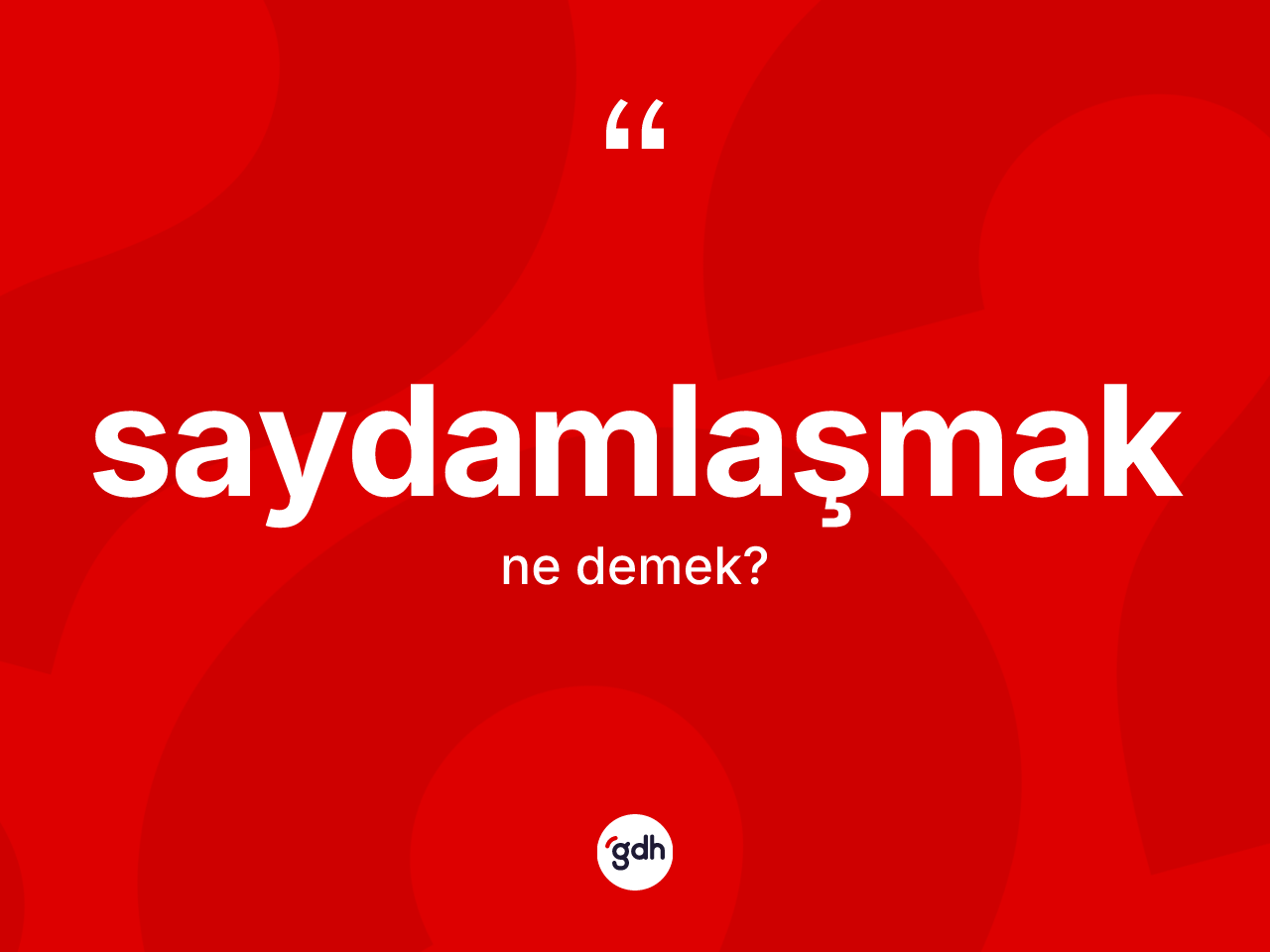 Saydamlaşmak ne demek? Saydamlaşmak kelimesinin TDK'ya göre açıklaması nedir?