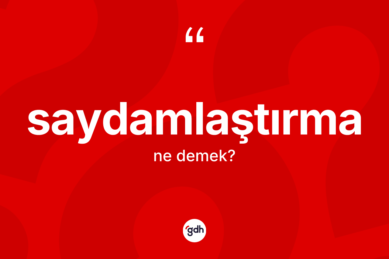 Saydamlaştırma kelimesi ne demek? Saydamlaştırma kelimesinin TDK'ya göre açıklaması nedir?