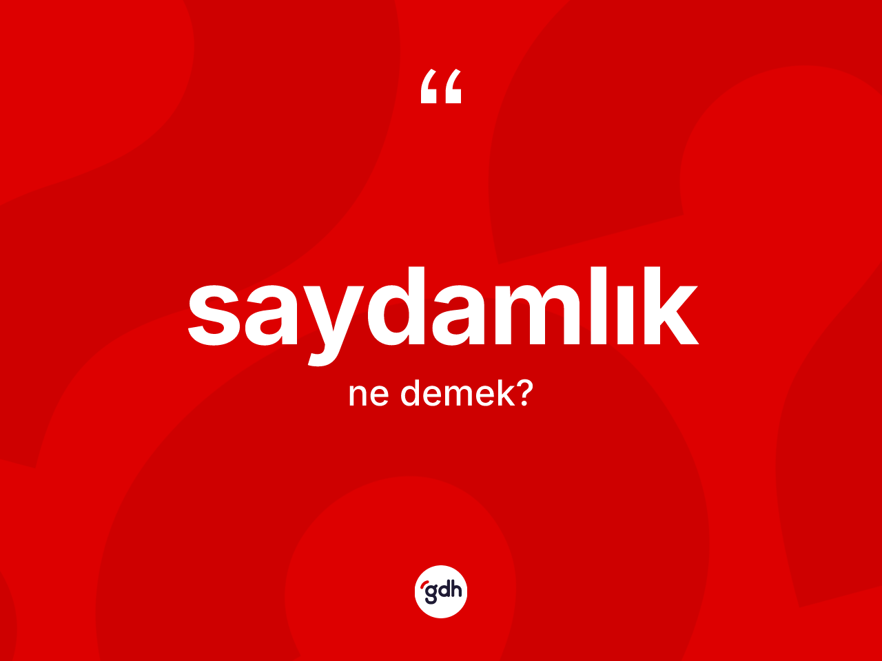 Saydamlık kelimesinin tanımı nedir? Saydamlığın TDK'ya göre anlamı nedir?