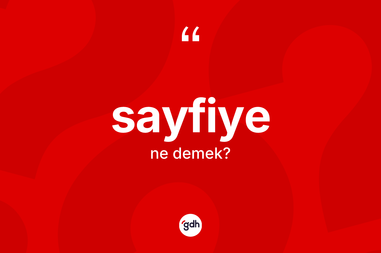 Sayfiye kelimesi nedir? Sayfiyenin halk arasındaki kullanımı nasıldır?