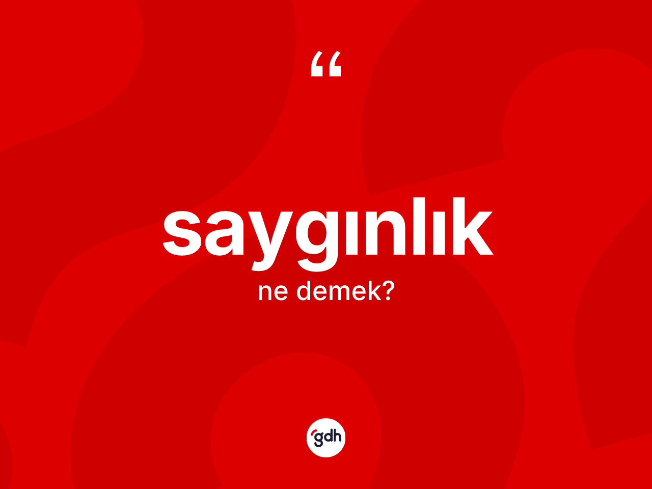 Saygınlık ne anlama gelir? Saygınlık kelimesinin kaç farklı anlamı var?