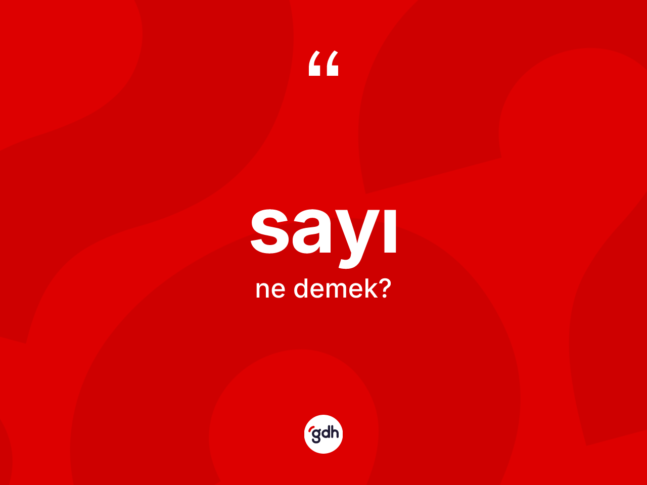 Sayı kelimesi nedir? Sayının kısaca tanımı nedir?
