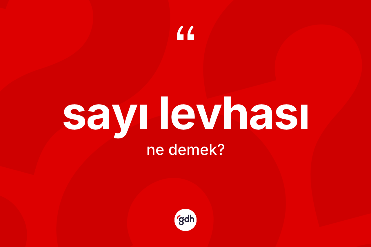 Sayı levhası kelimesi nedir? Sayı levhasının TDK'ya göre anlamı nedir?