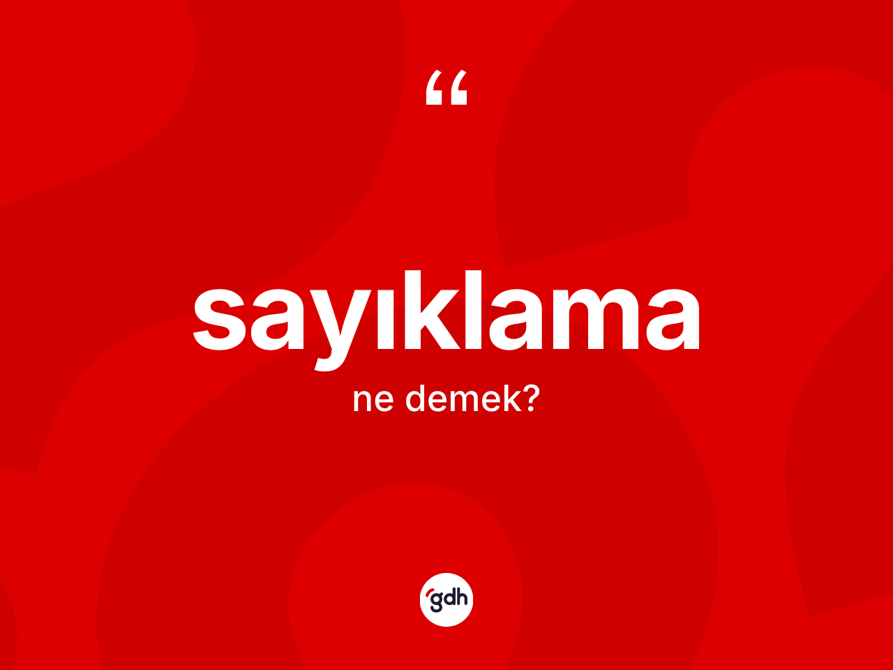 Sayıklama kelimesi nedir? Sayıklamanın kısaca tanımı nedir?