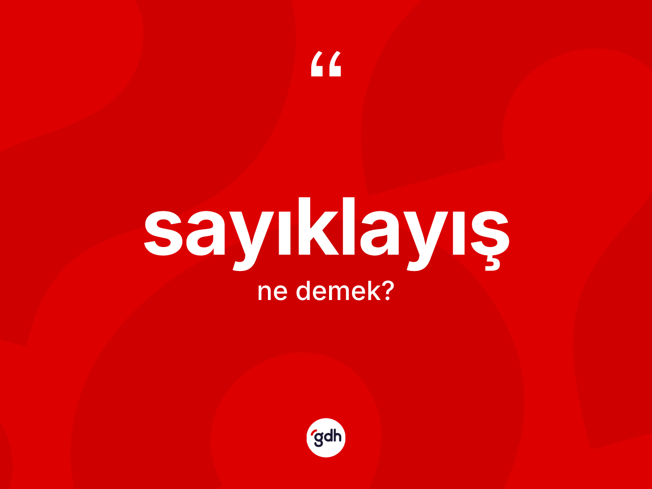 Sayıklayış kelimesinin tanımı nedir? Sayıklayışın TDK'ya göre anlamı nedir?