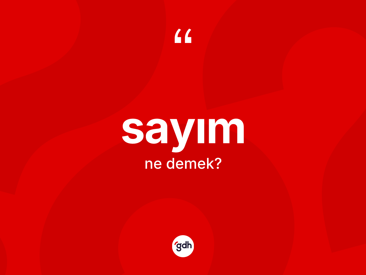 Sayım kelimesinin anlamı nedir? Sayım kelimesinin TDK'ya göre açıklaması nedir?
