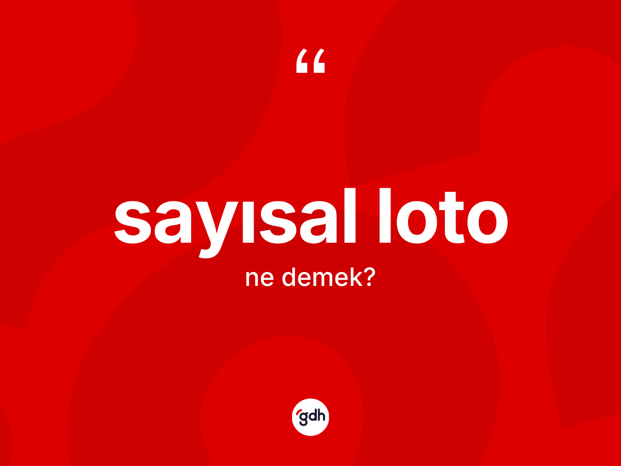 Sayısal loto kelimesinin anlamı nedir? Sayısal loto kelimesinin TDK'ya göre açıklaması nedir?