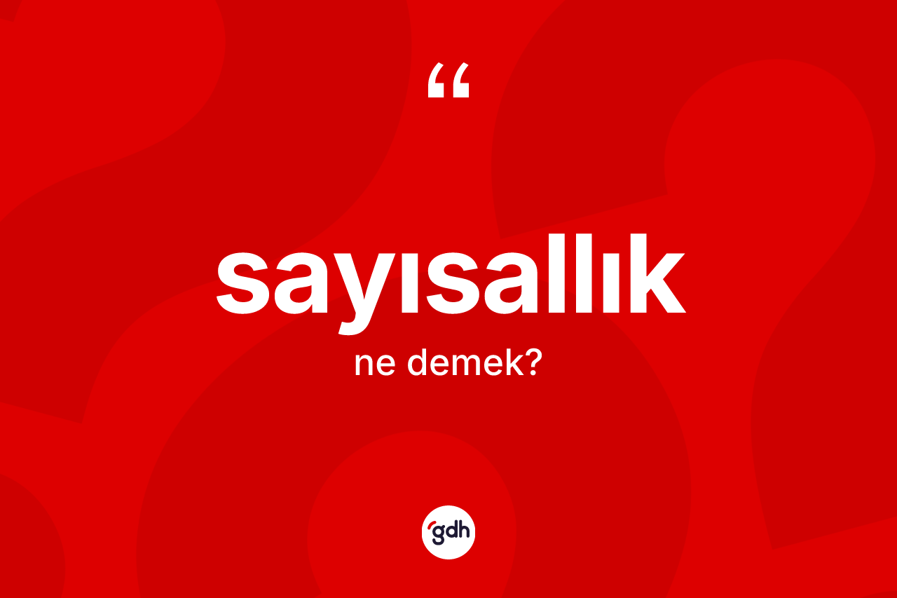 Sayısallık nedir?