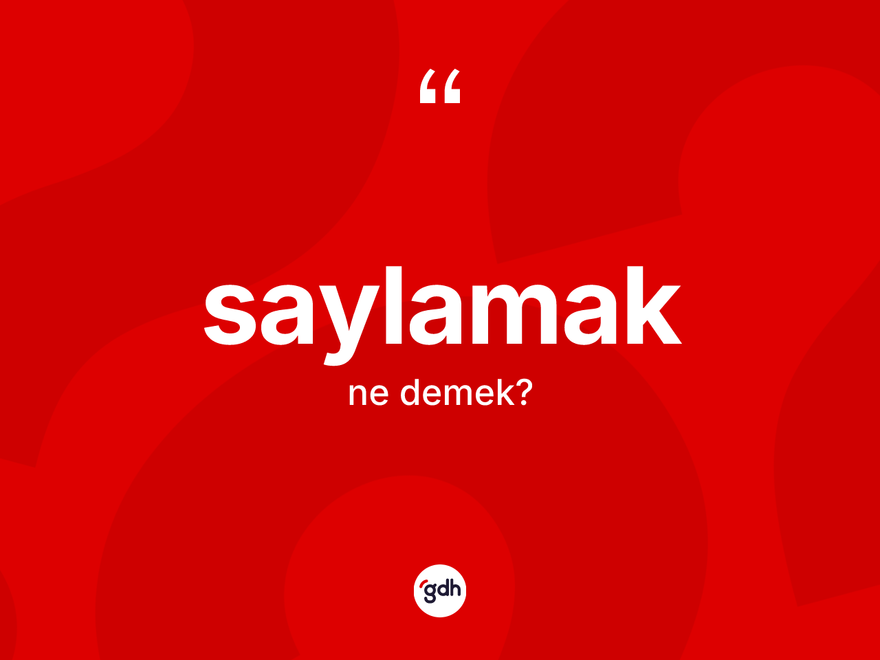 Saylamak kelimesi ne anlama gelir? Saylamağın halk arasındaki kullanımı nasıldır?