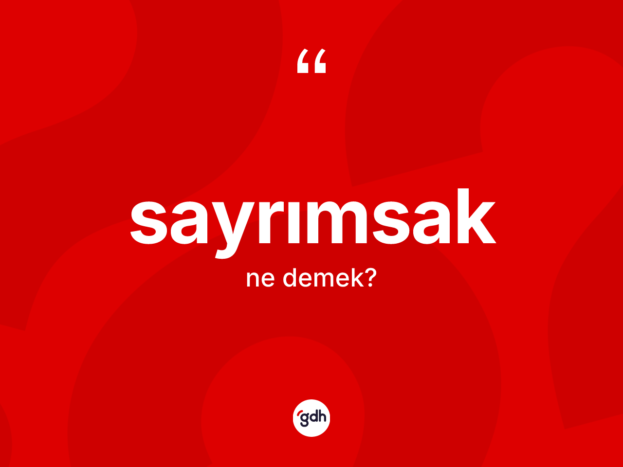 Sayrımsak kelimesi nedir? Sayrımsak kelimesinin TDK'ya göre açıklaması nedir?