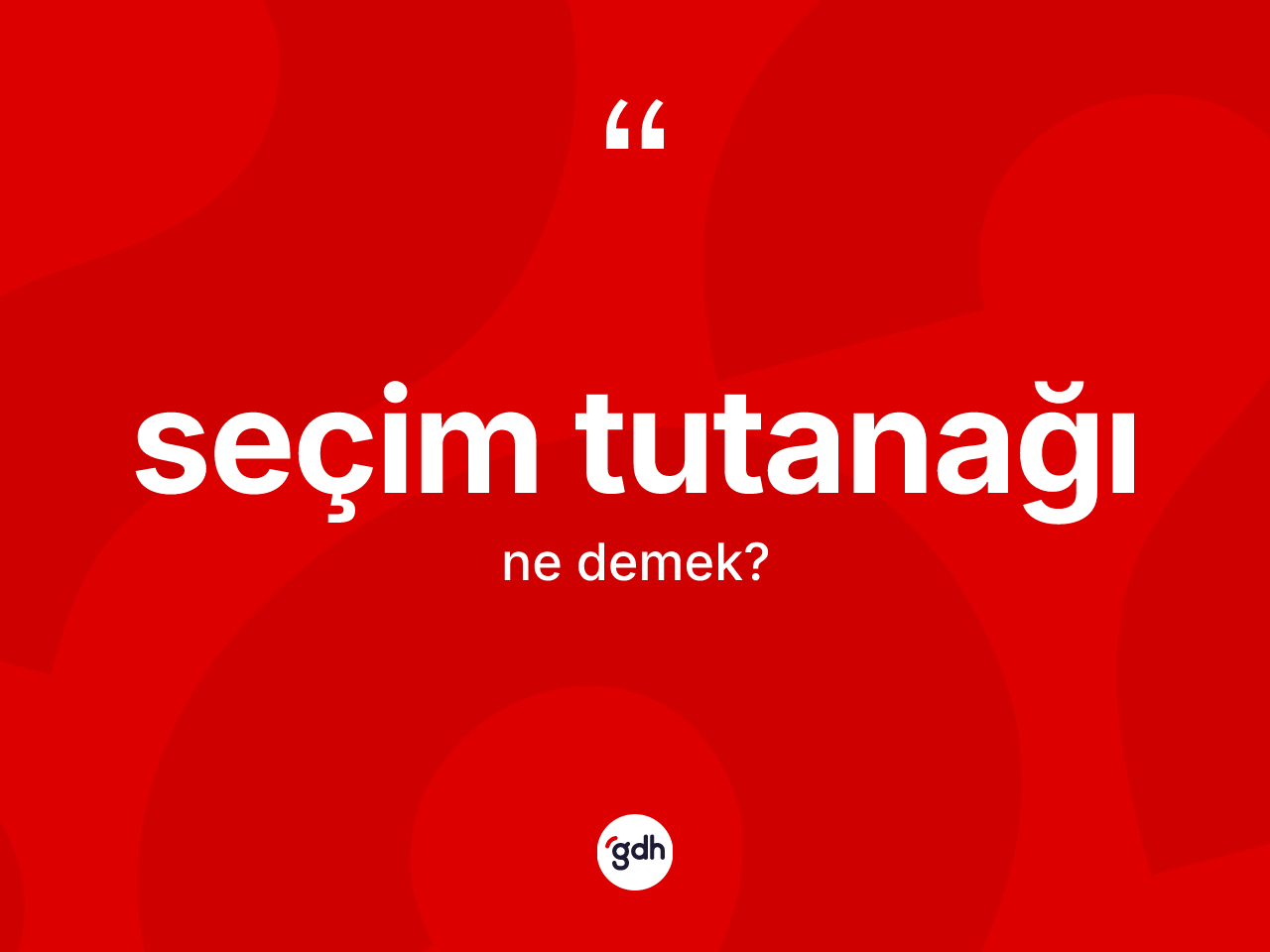 Seçim tutanağı kelimesinin sözlükteki tanımı nedir? Seçim tutanağının TDK'ya göre anlamı nedir?