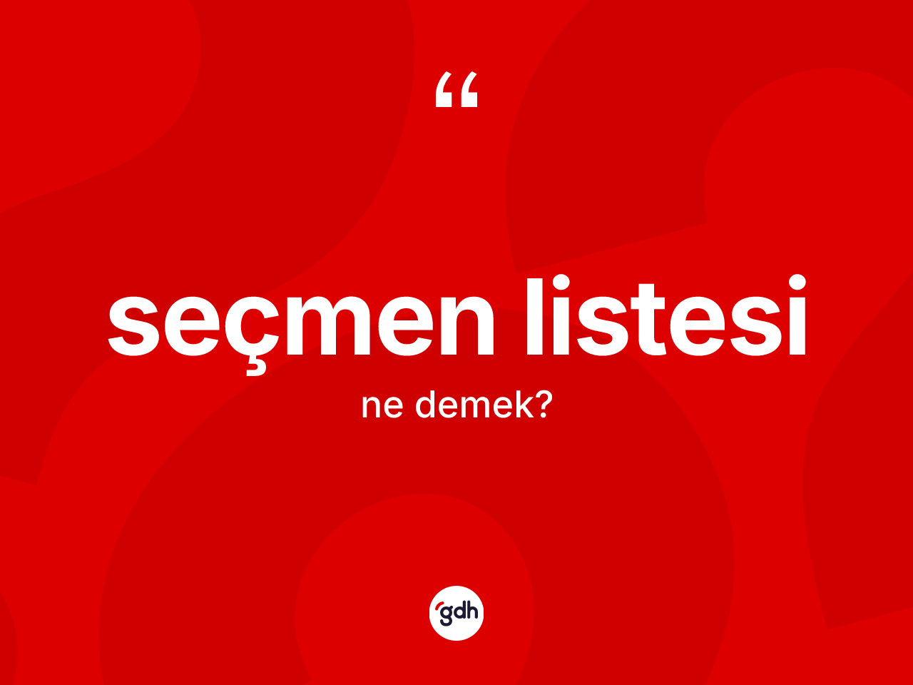 Seçmen listesi kelimesinin tanımı nedir? Seçmen listesinin TDK'ya göre anlamı nedir?