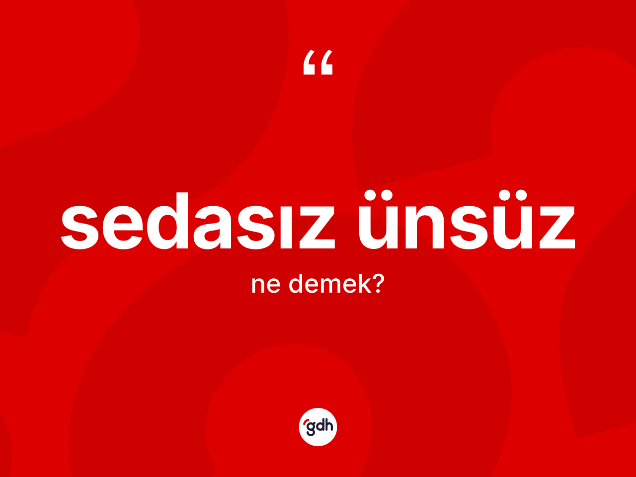 Sedasız ünsüz kelimesinin tanımı nedir? Sedasız ünsüzün sözlükteki anlamı nedir?