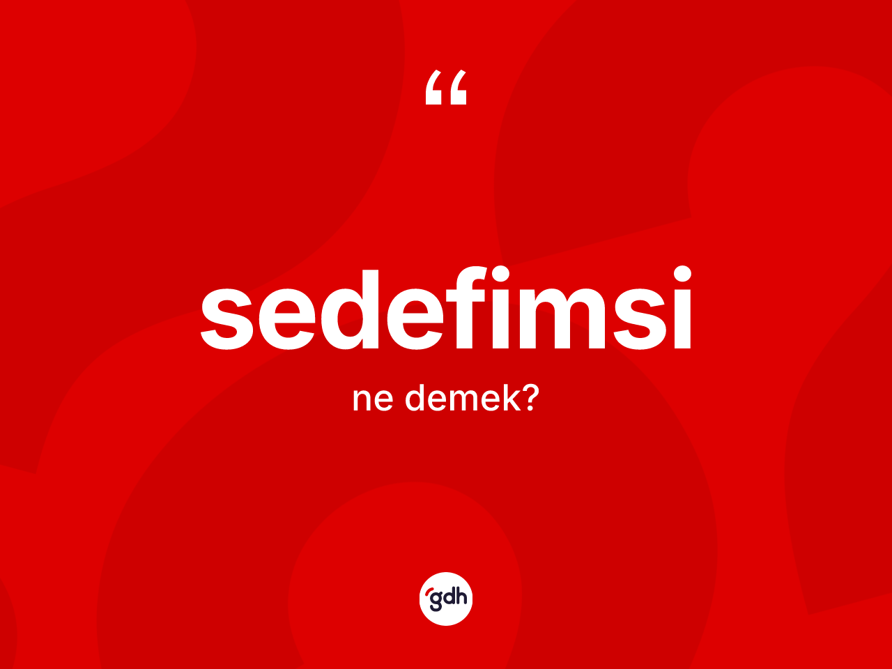 Sedefimsi kelimesi nedir? Sedefimsinin halk arasındaki kullanımı nasıldır?