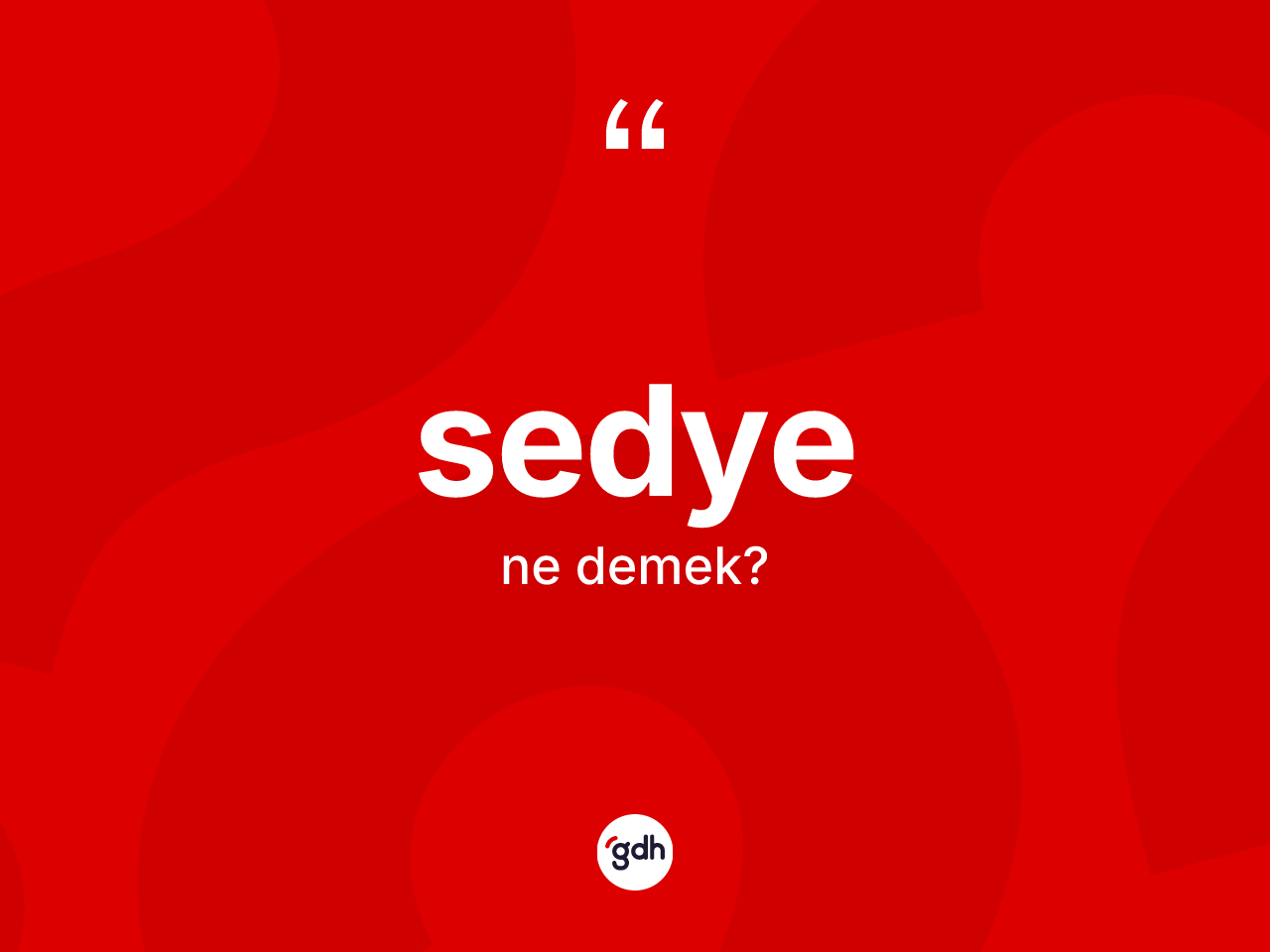 Sedye kelimesinin sözlükteki tanımı nedir? Sedyenin halk arasındaki kullanımı nasıldır?