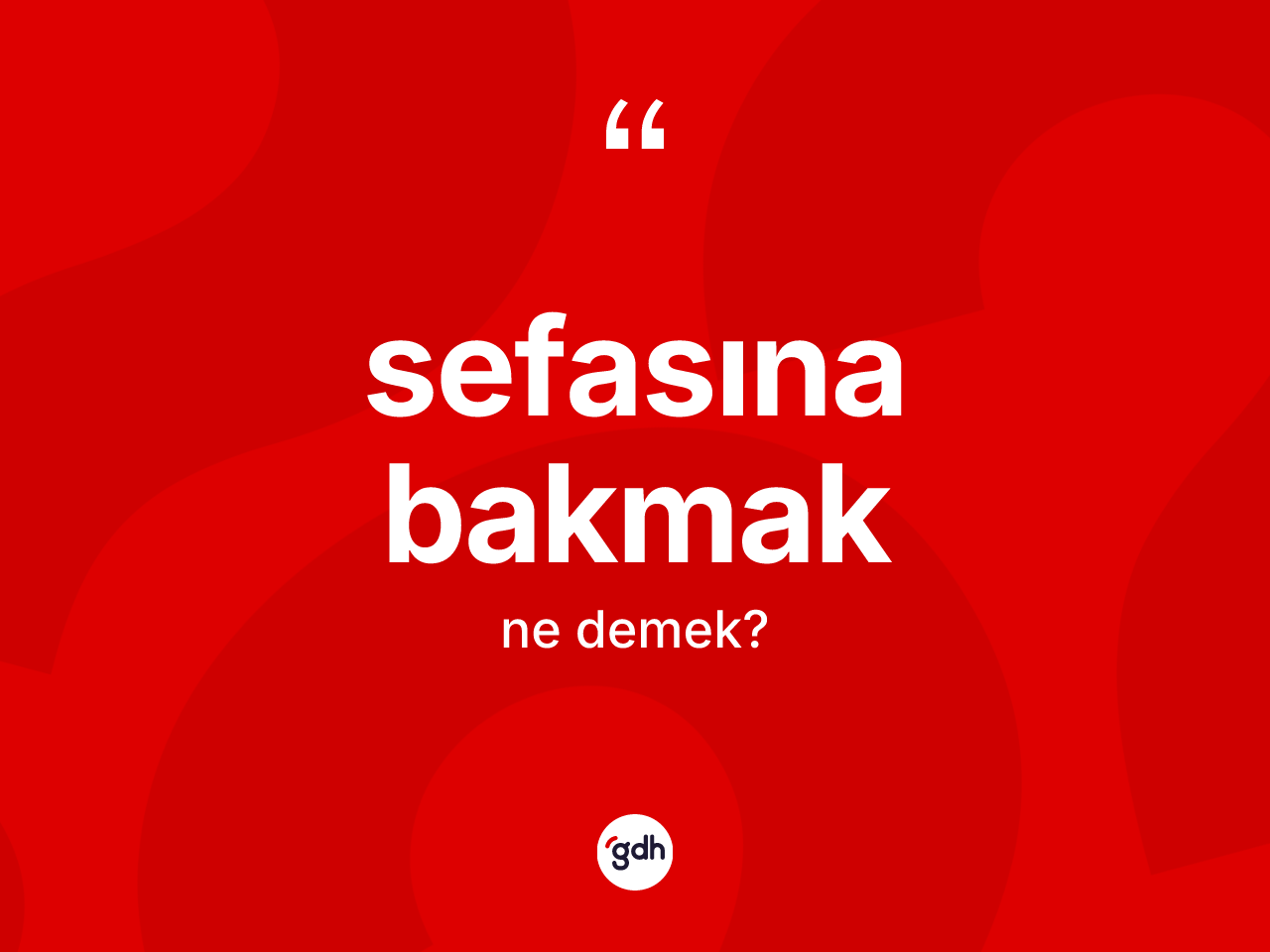 Sefasına bakmak ifadesinin anlamı nedir? Sefasına bakmak ifadesi nerede kullanılır?