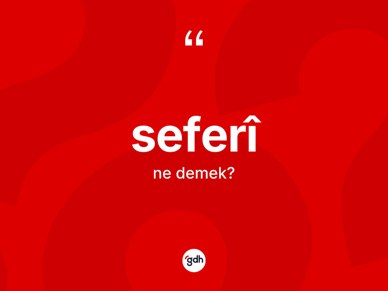 Seferî nedir? Seferî kelimesinin özellikleri nelerdir?